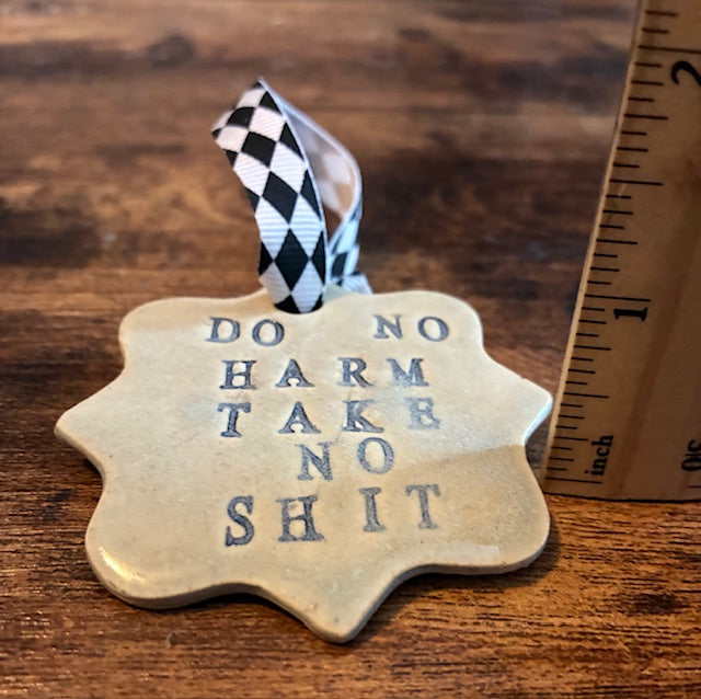 Do no harm take no shit ornament